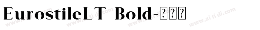 EurostileLT Bold字体转换 EurostileLT Bold字体转换